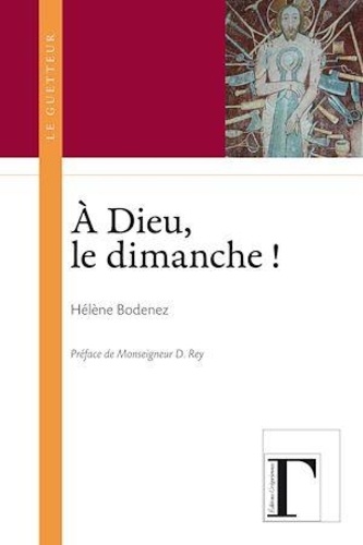 Hélène Bodenez - A Dieu, le dimanche !.