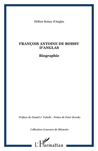 Hélène Boissy d'Anglas - FRANÇOIS ANTOINE DE BOISSY D'ANGLAS - Biographie.