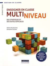 Hélène Bombardier et Ghislaine Cloutier - Enseigner en classe multiniveau - Des stratégies et des outils efficaces.