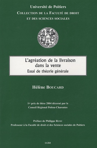 Hélène Boucard - L'agréation de la livraison dans la vente - Essai de théorie générale.