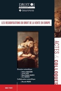 Hélène Boucard et Javier Lete - Les recodifications du droit de la vente en Europe.