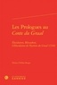 Hélène Bouget - Les prologues au Conte du Graal - Elucidation, Bliocadran, L'Elucidation de l'hystoire du Graal (1530).