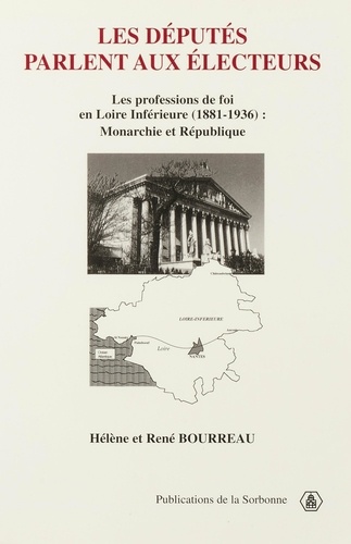 Les députés parlent aux électeurs. Les profesions de foi en Loire Inférieure (1881-1936) : monarchie et république