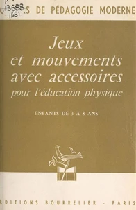 Jeux et mouvements avec accessoires pour l'éducation physique