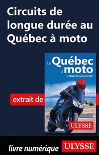 Hélène Boyer et Odile Mongeau - GUIDE DE VOYAGE  : Circuits de longue durée au Québec à moto.