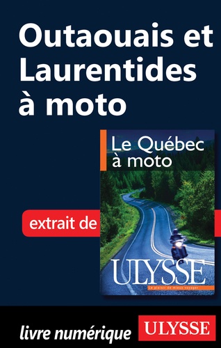 Hélène Boyer et Odile Mongeau - Le Québec à moto - Chap. Outaouais et Laurentides à moto.