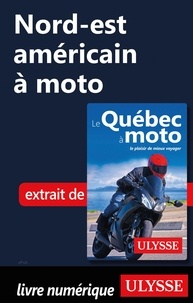 Hélène Boyer et Odile Mongeau - GUIDE DE VOYAGE  : Nord-est américain à moto.