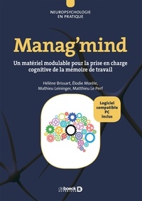 Hélène Brissart et Elodie Morèle - Manag'mind - Un matériel modulable pour la prise en charge cognitive de la mémoire de travail, avec 5 cahiers d'exercices.