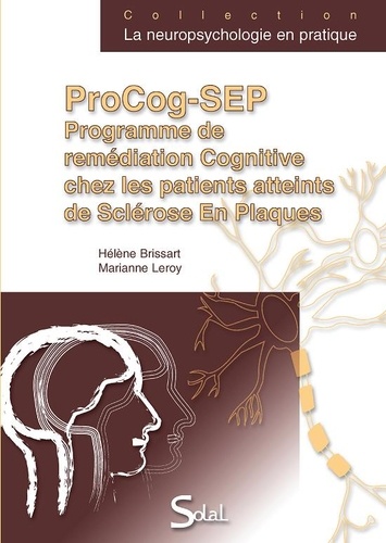 Hélène Brissart et Marianne Leroy - ProCog-SEP - Programme de remédiation cognitive chez les patients atteints de sclérose en plaques. 1 Cédérom