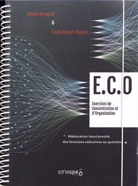 Hélène Brogard et Emilie Naulet-Dupont - Exercices de Concentration et d'Organisation ECO.