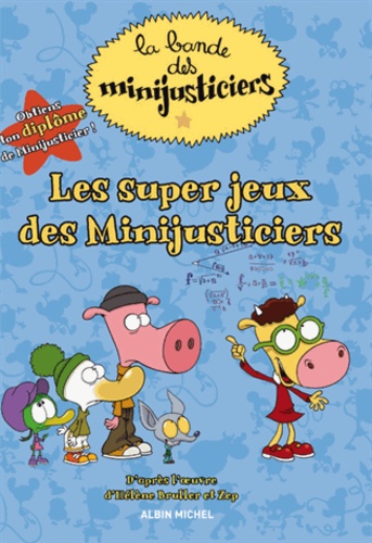 Hélène Bruller - Les supers jeux des Minijusticiers - Livre d'activités.