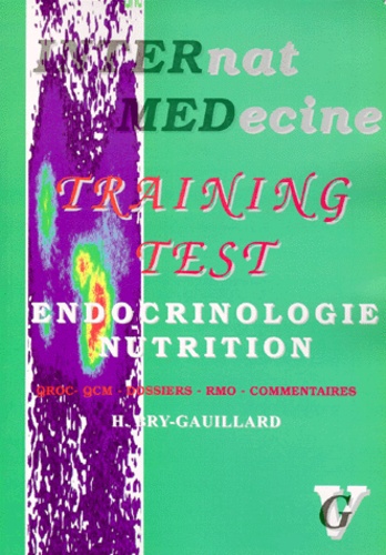 Hélène Bry-Gauillard - TRAINING TEST : ENDOCRINOLOGIE-NUTRITION.