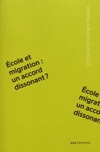 Hélène Buisson-Fenet et Olivier Rey - Ecole et migration : un accord dissonant ?.