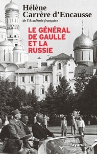 Téléchargement gratuit d'ebook et de magazine Le général de Gaulle et la Russie  par Hélène Carrère d'Encausse