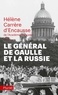 Hélène Carrère d'Encausse - Le général de Gaulle et la Russie.