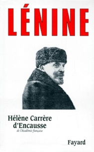 Hélène Carrère d'Encausse - Lénine.