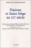 Nations Et Saint-Siege Au Xxeme Siecle. Actes Du Colloque De La Fondation Singer-Polignac