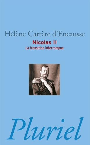 Nicolas II. La transition interrompue