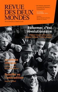 Hélène Carrère d'Encausse et Jacques Julliard - Revue des deux Mondes Octobre-novembre 201 : Réformer, c'est révolutionnaire.
