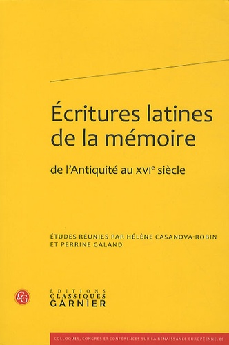 Ecritures latines de la mémoire. De l'Antiquité au XVIe siècle
