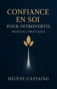 Confiance en Soi pour Introvertis — Manuel Pratique