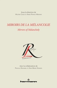 Hélène Cazes - Miroirs de la mélancolie/Mirrors of the melancholy.