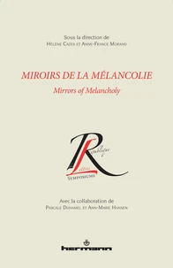 Miroirs de la mélancolie/Mirrors of the melancholy