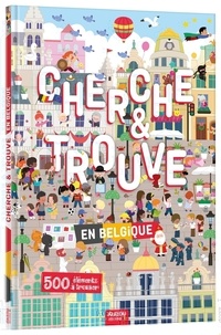 Télécharger gratuitement le livre électronique pdf Cherche & Trouve en Belgique par Hélène Chetaud, Aditi Kakade Beaufrand, Sofie Kenens