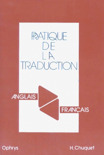 Hélène Chuquet - Pratique de la traduction - Anglais-français.