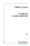 Hélène Cixous - L'heure de Clarice Lispector.