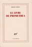 Hélène Cixous - Le Livre de Prométhéa.
