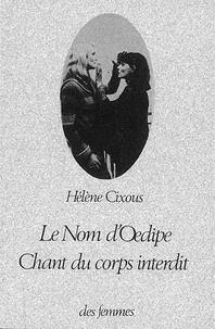 Le nom d'Oedipe ; Chant du corps interdit