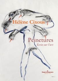 Hélène Cixous - Peinetures - Ecrits sur l'art.