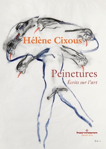 Hélène Cixous - Peinetures - Ecrits sur l'art.