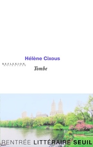 Hélène Cixous - Tombe.