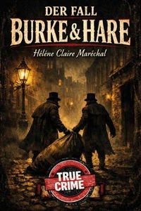 Der Fall Burke &amp; Hare