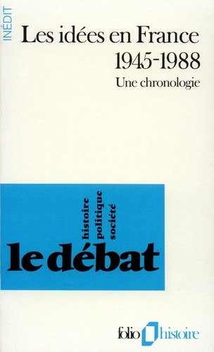 Hélène Clastres et Anne Simonin - Les idées en France 1945-1988 - Une chronologie.