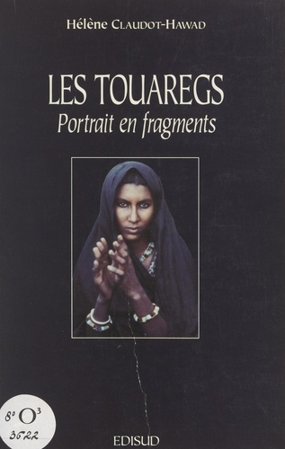 Les Touaregs. Portrait en fragments