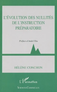 L'Evolution Des Nullites De L'Instruction Preparatoire