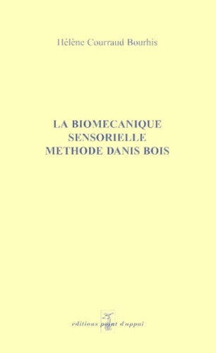 Hélène Courraud-Bourhis - La biomécanique sensorielle, méthode Danis Bois.