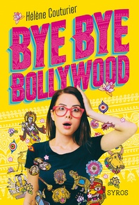 Hélène Couturier - Bye bye Bollywood.