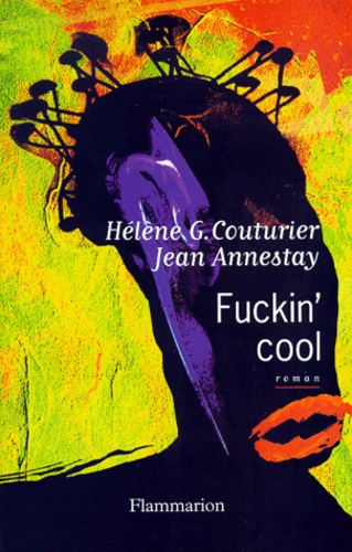 Hélène Couturier et Jean Annestay - Fuckin' Cool.