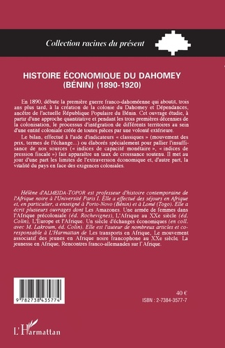 Histoire économique du Dahomey (Bénin) (1890-1920). Volume 1