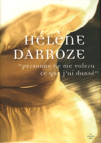 Hélène Darroze - Personne ne me volera ce que j'ai dansé.