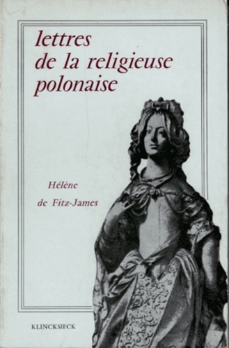 Hélène de Fitz-James - Lettres de la religieuse polonaise.