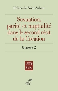 Hélène de Saint Aubert - Sexuation, parité et nuptialité dans le second récit de la Création (Génèse 2).
