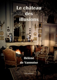Hélène de Vannoise - Le Château des illusions.