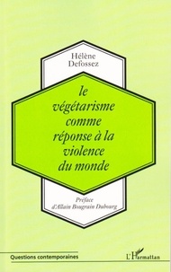 Hélène Defossez - Le végétarisme comme réponse à la violence du monde.