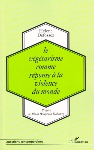 Hélène Defossez - Le végétarisme comme réponse à la violence du monde.