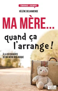 Ma mère... Quand ça l'arrange